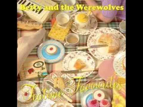 Betty & the Werewolves - Tu Veux Jouer