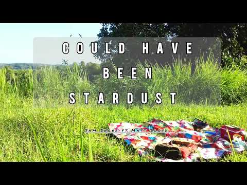 Sam Shore - Could Have Been Stardust (feat Matt Bloyd)