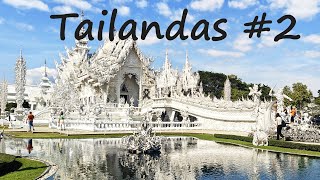 Tailandas #2. CHIANG RAI: gražiausios šventyklos, ilgakaklių gentis ir urvas netoli Mianmaro
