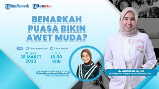 PUASA SEHAT: Benarkah Puasa Bikin Awet Muda?