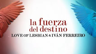 Love Of Lesbian &amp; Iván Ferreiro “La Fuerza del Destino” (Descanso Dominical - Tributo a  Mecano)