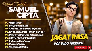 Download lagu Samuel Cipta - JAGAT RASA - SENJA SUDUT KOTA - KOTA INI TAK SAMA TANPAMU || LAGU POP INDO VIRAL mp3