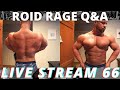 THE ROID RAGE LIVE Q&A 66 | SETTING UP SHOTS FOR THE WEEK | TRAINING DAY DIET | WHEN TO USE AN AI