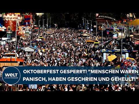MÜNCHEN: Oktoberfest gesperrt! "Menschen waren panisch, haben geschrien und geheult!"