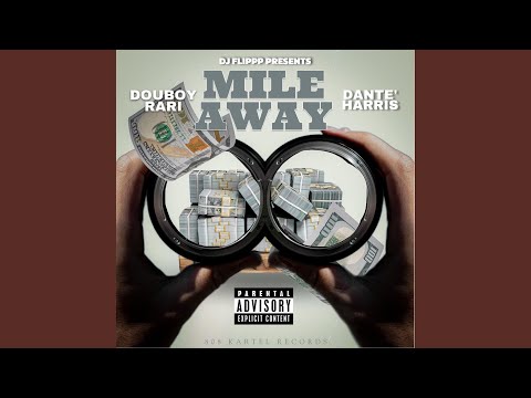 Mile Away (feat. Dante' Harris)