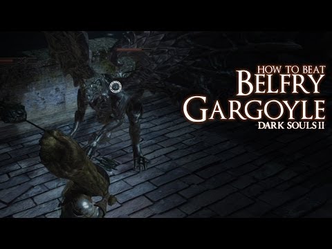 How to Beat the Belfry Gargoyle Boss - Dark Souls 2