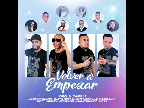 VOLVAMOS A EMPEZAR- Orquesta N'samble  Feat.Artistas Peruanos