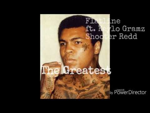 Flatline- The Greatest ft. Keylo Gramz X Shooter Redd