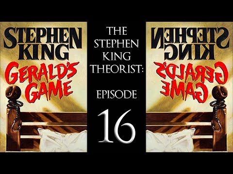 The Stephen King Theorist: Episode 16 - GERALD'S GAME!