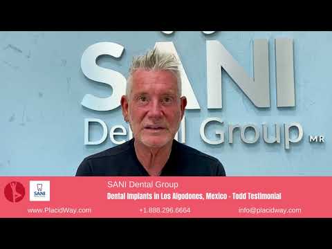 Todd's Triumph with Dental Implants in Los Algodones, Mexico - A SANI Dental Experience