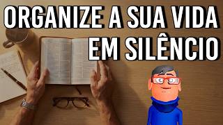 SE ORGANIZE EM SILÊNCIO - Minuto Reflexão