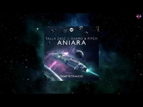 Talla 2XLC VS. XiJaro & Pitch - Aniara (Club Mix) [THAT'S TRANCE!]