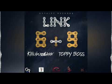 Killoboss6ixxx ft Toppy boss - link