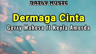 Download lagu Dermaga Cinta | Gerry Mahesa ft Keyla Amerda [Lirik Lagu] mp3