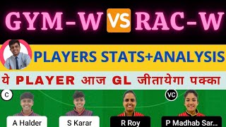 GYM-W VS RAC-W | GYM-W VS RAC-W DREAM11 TEAM PREDICTION | BYJU'S Bengal Women's T20 Blast #dream11