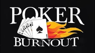 Poker Burnout