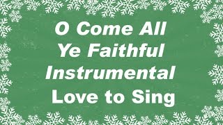 O Come All Ye Faithful Christmas Instrumental Music  with Lyrics | Christmas Carol Karaoke Song