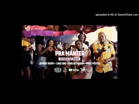 Johnny Berry Feat. Cage One x King De Fofera & DJ Vado Poster - Pra Manter