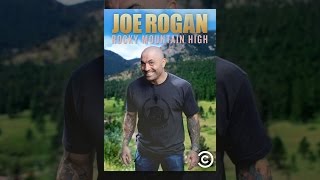 Joe Rogan: Rocky Mountain High