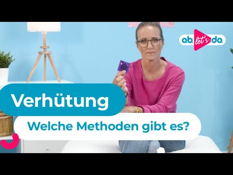 Verhütung. Welche Methoden gibt es?