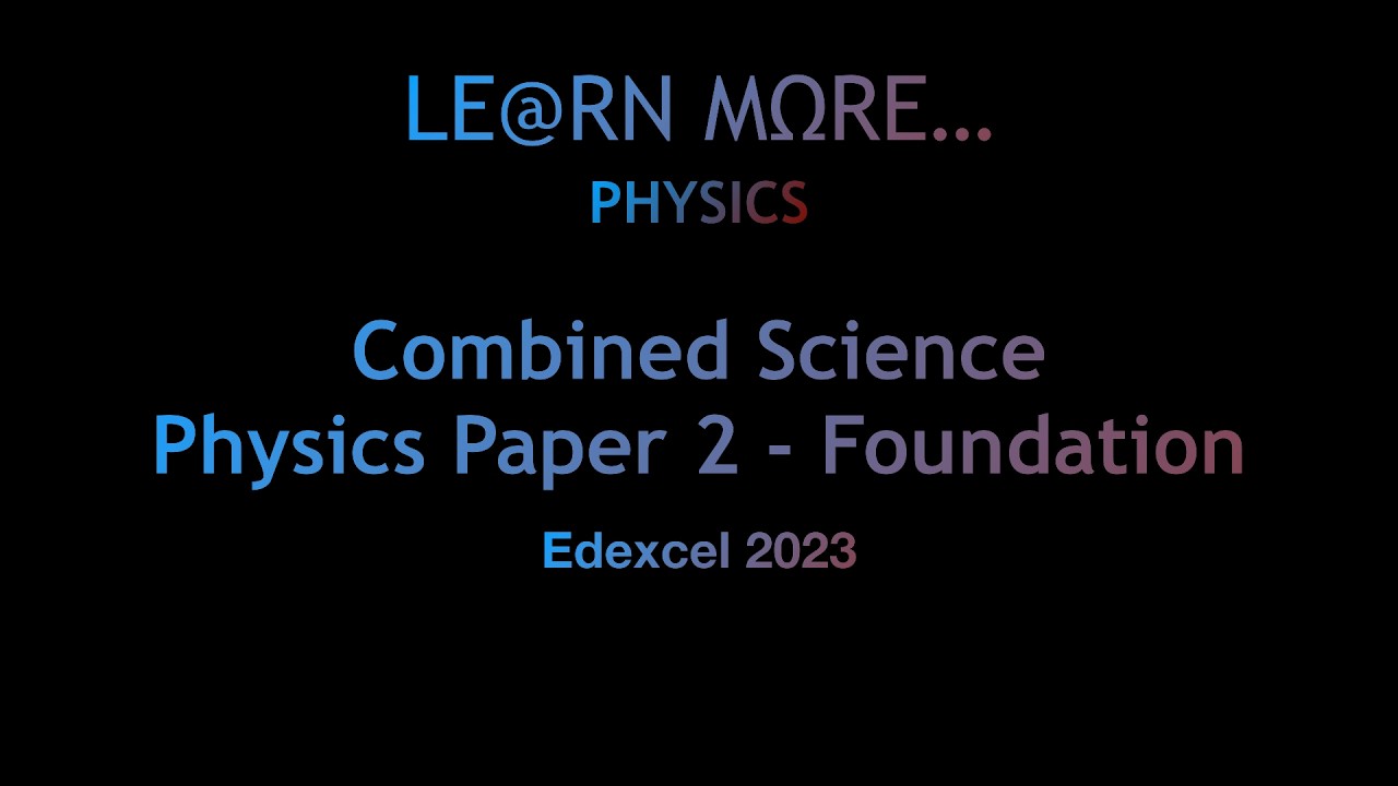 2023 Edexcel Combined Science Physics Paper 2 Foundation