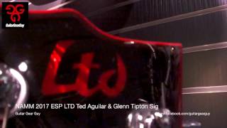 NAMM 2017 ESP LTD Ted Aguilar Glenn Tipton