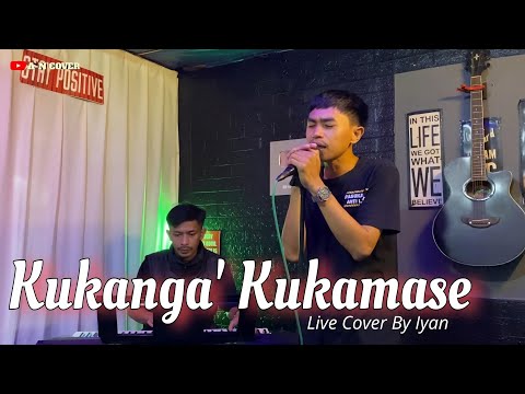 Kukanga' Kukamase - Cipt. Taufik Dg.Salle ( Live Cover By Iyan ) Lagu Makassar