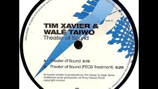 Tim Xavier & Walé Taiwo - Theater Of Sound ( Feos Treatment )