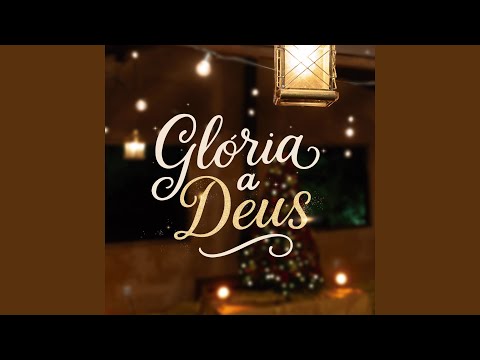 Glória A Deus Nas Alturas - Cantinho da Criança