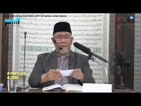 Kuliah Tafsir Kontemporari Dato' Dr. Danial Zainal Abdin [07 APRIL 2019]
