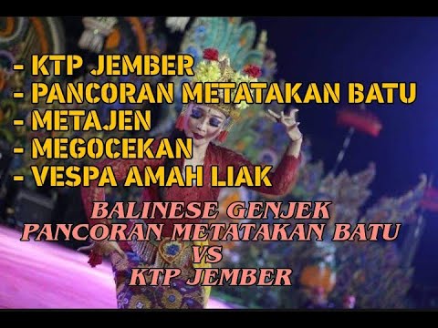 BALINESE GENJEK PANCORAN METATAKAN BATU VS KTP JEMBER 2021 - FERRY ANDIKA