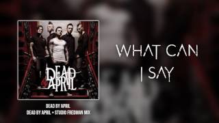 What Can I Say - Dead by April Studio Fredman Mix (2016)