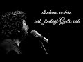 Tere Liye Aaya Main To Tere Sang Jana Arijit Singh Song Arijit Singh Sad Song N A