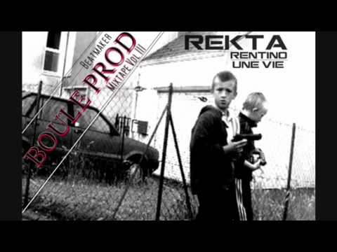 REKTA RENTINO - UNE VIE [BOULE PROD MIXTAPE VOL III]