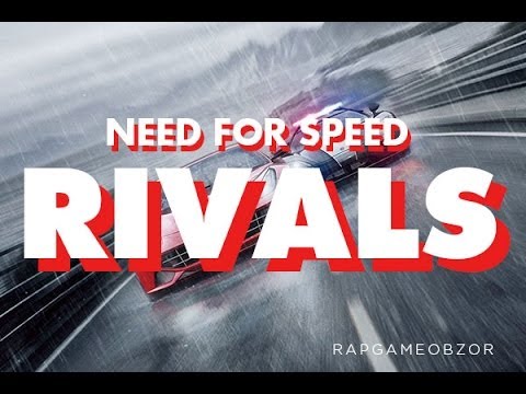 "RAPGAMEOBZOR 2" - Need for speed: Rivals [26 выпуск]