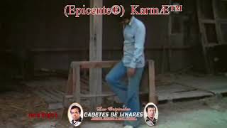 Eran Cuatro De A Caballo-Los Cadetes De Linares (Originales) (Epicente®) KarmÆ™