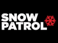 I'll Never Let Go By Snow Patrol