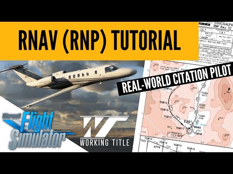 MSFS 2020 | REAL-WORLD PILOT TUTORIAL: RNAV (RNP) Approaches (Working Title Cessna Citation CJ4)