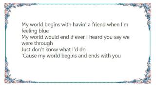 Kenny Rogers - My World Begins and Ends With You Lyrics