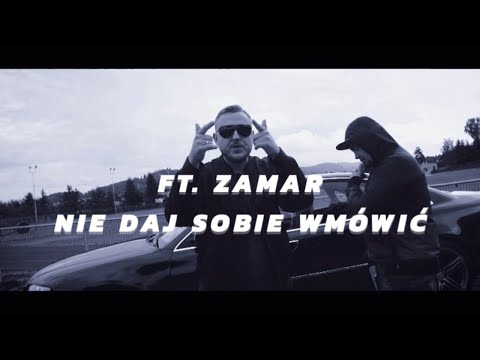 ft. Zamar - nie daj sobie wmówić