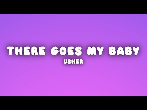 Usher - There Goes My Baby (Lyrics)