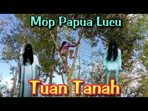 mop-papua-komedi-cerita-lucu-terbaru-2022-ketemu-tuan-tanah
