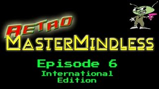 Retro MasterMindless Episode 6 - International Edition