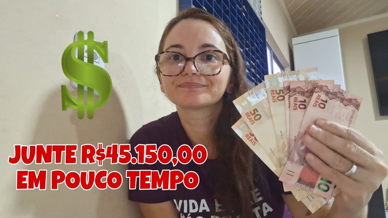 QUALQUER PESSOA CONSEGUE JUNTAR R$45.150 MESMO GANHANDO POUCO