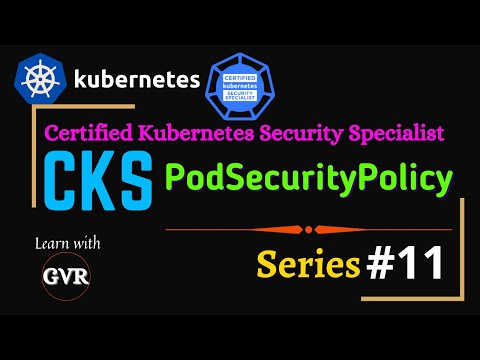 Kubernetes Security - Pod Security Policies (PodSecurityPolicy) - 11