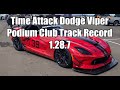 Dodge Viper Podium Club Attessa 1.28.7 Unlimited Track Record