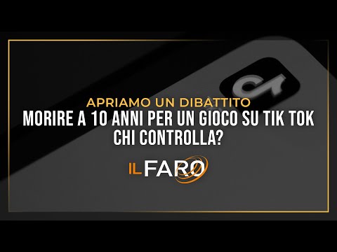 Morire a 10 anni per un gioco su Tik Tok: chi controlla? - IlFaroOnline