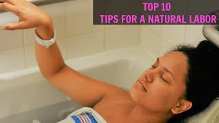 HOW TO HAVE A NATURAL BIRTH: TOP 10 TIPS YOU MUST KNOW| How To Have A Baby Without A Epidural