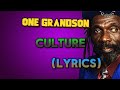 Culture - One Grandson Song Lyrics|LYRICS