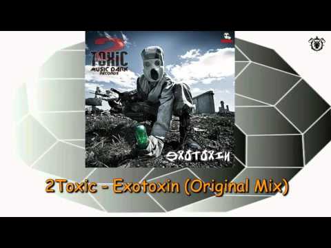 2Toxic - Exotoxin (Original Mix) ~ Music Dark Records 06 015